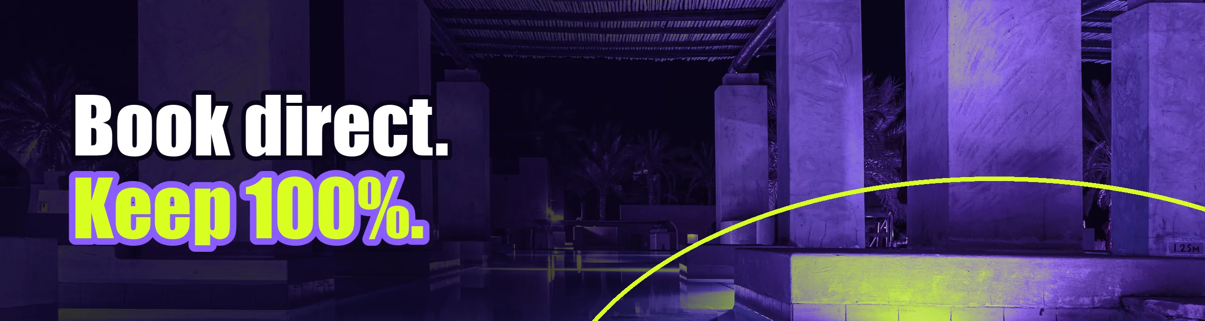 Book direct. Keep 100%. Noćni prikaz hotelskog bazena, slogan direktnih rezervacija